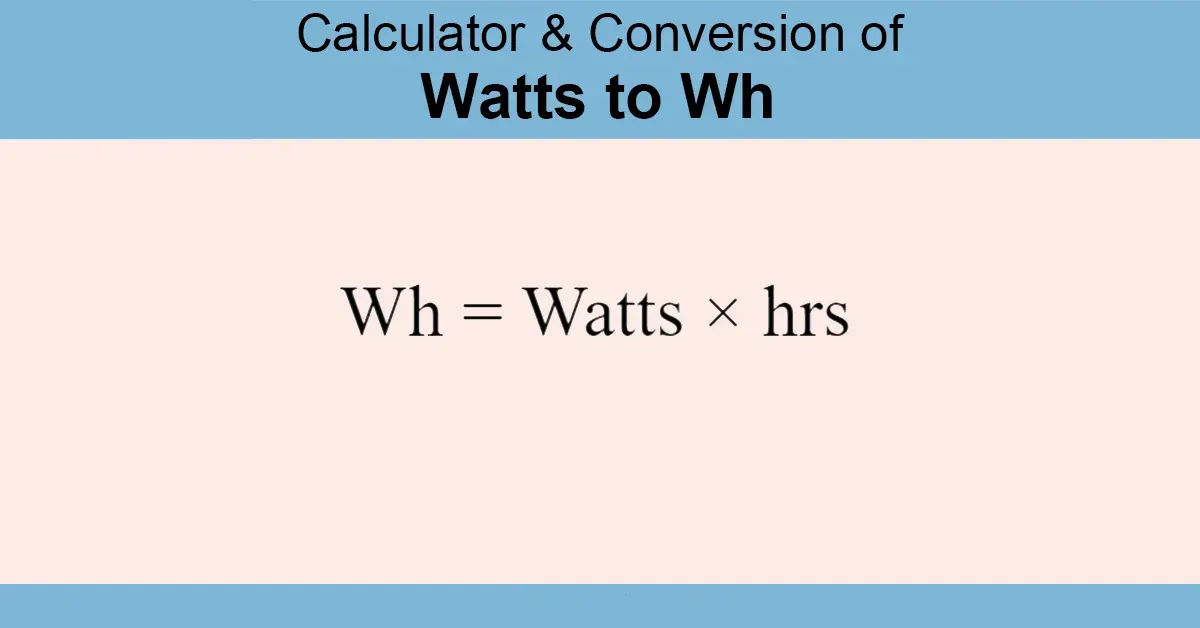 Watts To WH Calculator