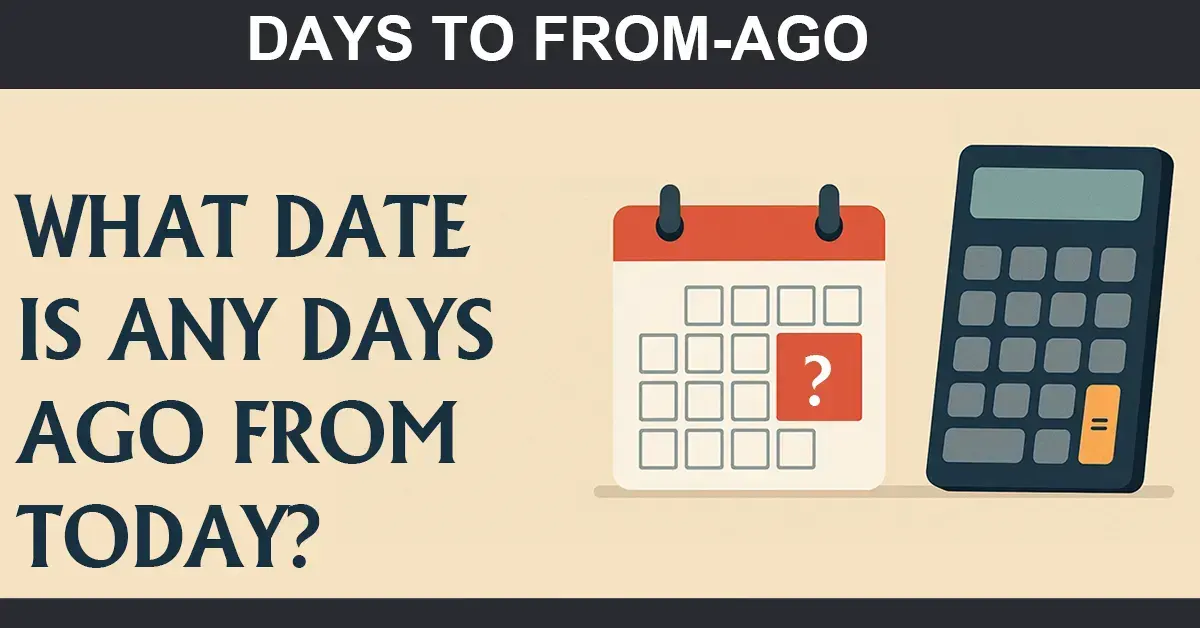 Days From-ago Today Calculator