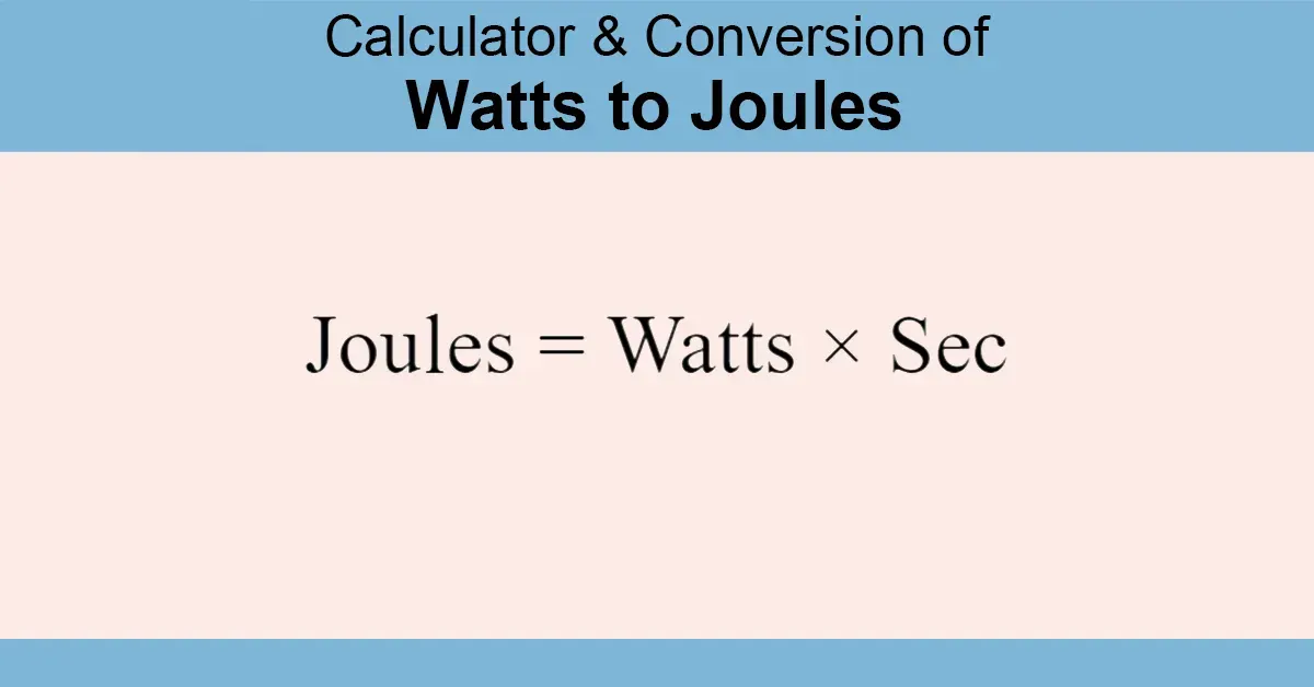 Watts to Joules Calculator