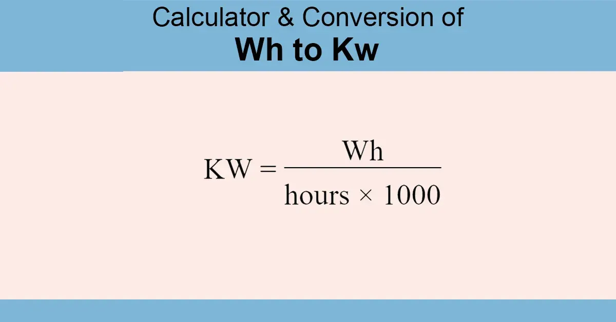 Wh To KW Calculator
