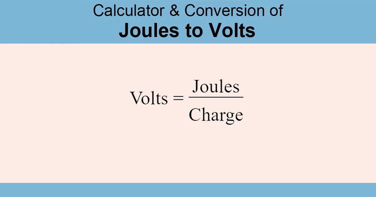 Joules to Volts Calculator