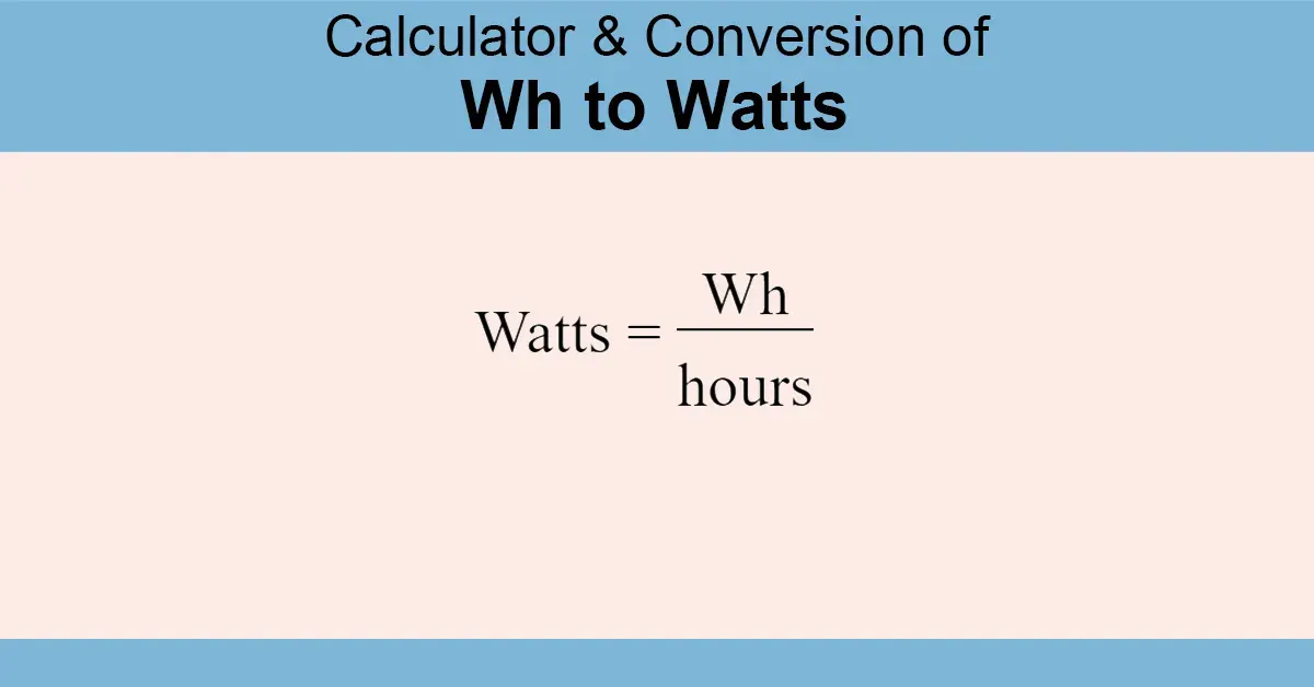Wh To Watts Calculator