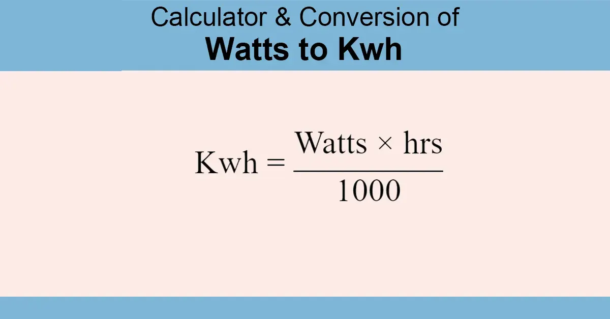 Watts To Kwh Calculator